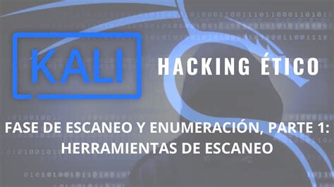 Hacking Tico Con Kali Linux Pasamos A La Fase De Escaneo De Objetivos