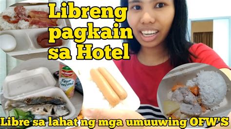 LIBRENG PAGKAIN SA HOTEL PARA SA MGA OFW S Tata Vlog YouTube