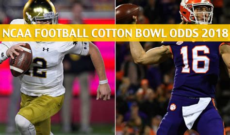 Notre Dame Vs Clemson Predictions Preview Cotton Bowl Odds 2018