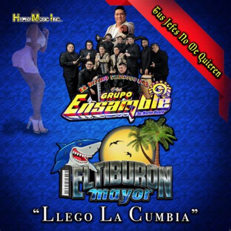 Tus Jefes No Me Quieren de Grupo Ensamble del álbum Llegó la Cumbia