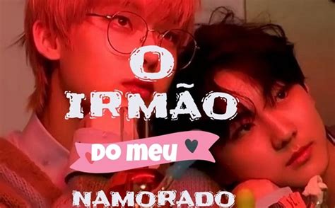 O Irmão Do Meu Namorado É O Que Meu - O irmão do meu namorado (Sunwon) - História escrita por tick-tack09 ...