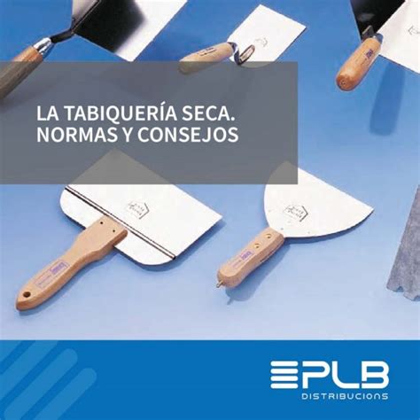 TABIQUERÍA SECA NORMAS Y CONSEJOS Distribucions PLB1