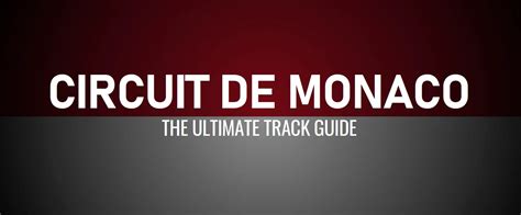 Circuit de Monaco: The Ultimate Track Guide - Lights Out