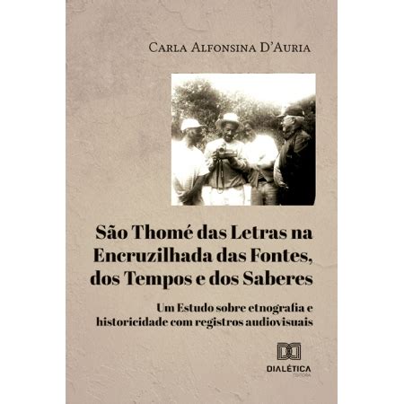 São Thomé das Letras na Encruzilhada das Fontes dos Tempos e dos