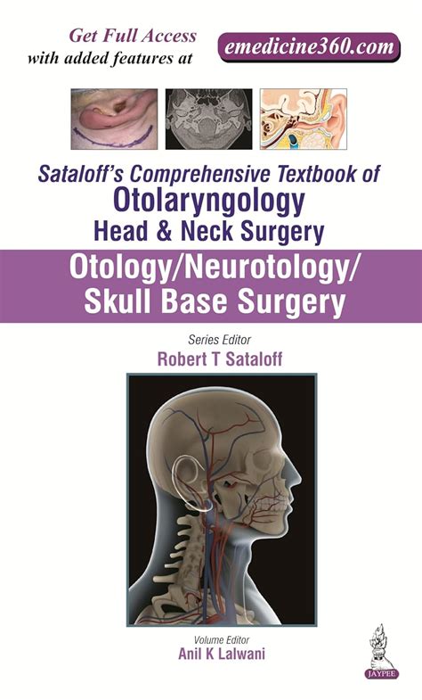 Otology Neurotology Skull Base Surgery Sataloff S Comprehensive Textbook Of Otolaryngology