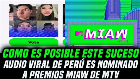 Audio Como Es Posible Este Suceso Es Nominado A Los Premios Miaw De