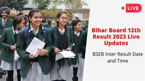 Bihar Board 12th Result 2023 Live Updates Bseb Inter Release Date And