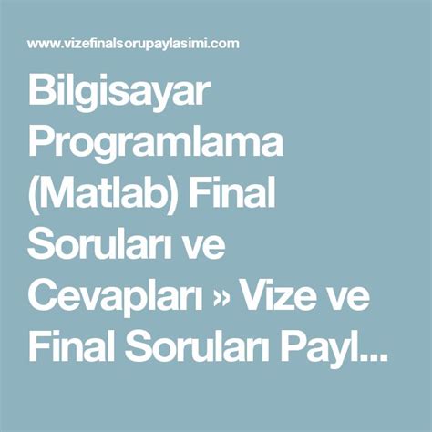 Bilgisayar Programlama Matlab Final Sorular Ve Cevaplar Vize Ve