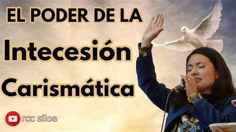 El Poder de la Intercesión Carismática YouTube