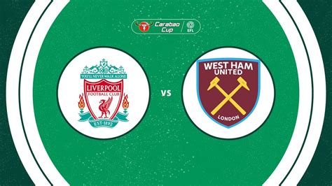 Liverpool Vs West Ham Prediction H2h Statistics Preview Efl Cup 2024