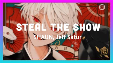 Steal The Show Shaun Jeff Satur Hour Loop Lyrics Youtube