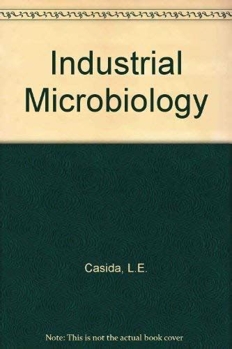 Industrial Microbiology By Casida L E Abebooks