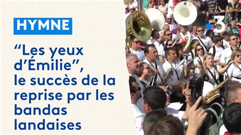 Les yeux d Émilie le succès de la reprise par les bandas landaises