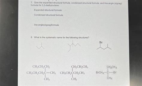 Solved 7. Give the expanded structural formula, condensed | Chegg.com