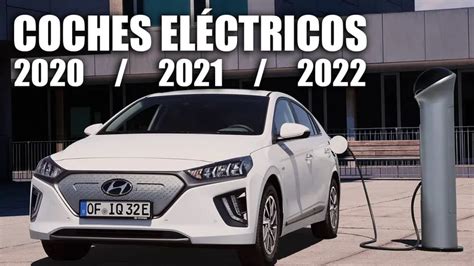 Estos Son Los Coches Eléctricos Más Interesantes Que Llegarán Al Mercado En Los Próximos Dos Años