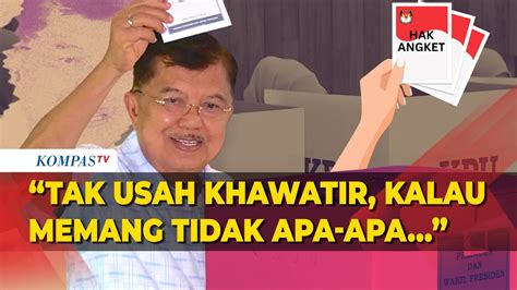 Soal Hak Angket Pemilu Jusuf Kalla Kalau Tidak Ada Apa Apa Tak Usah