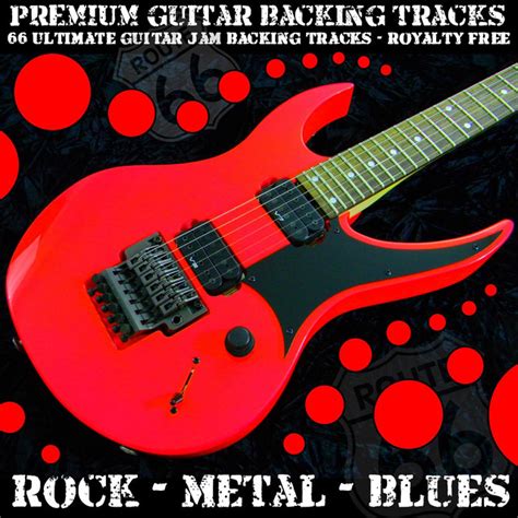 66 Ultimate Guitar Jam Backing Tracks Rock Metal Blues Royalty Free