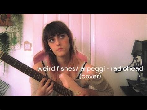 Weird Fishes Arpeggi Radiohead Cover YouTube