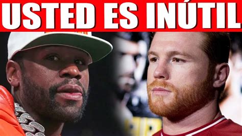 Floyd Mayweather No Conf A En Canelo Y Insulta A Canelo Como El Peor