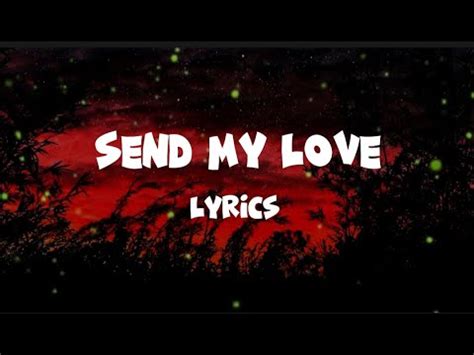 Adele Send My Love Lyrics YouTube