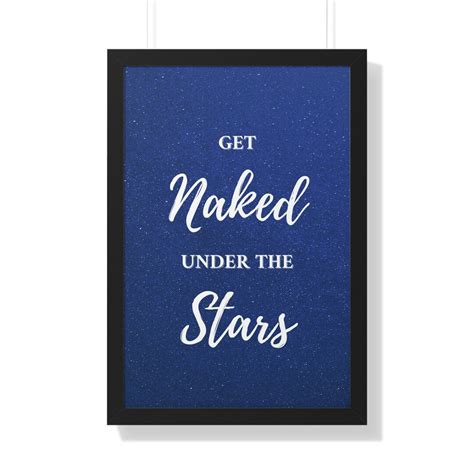 Get Naked Under The Stars Quote Naked Stars Wall Art Quote Print Poster Inspirational Wall