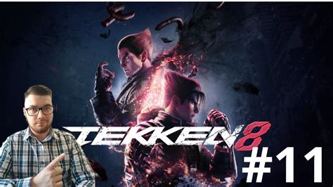 TEKKEN 8 TRYB FABULARNY NADZIEJA NA LEPSZE JUTRO 11 YouTube