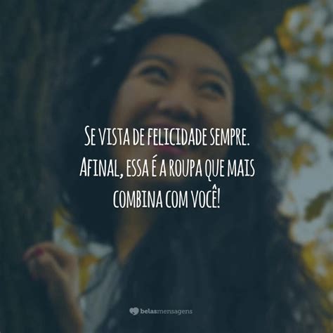 60 frases curtas de felicidade para alegrar o dia de pessoas especiais