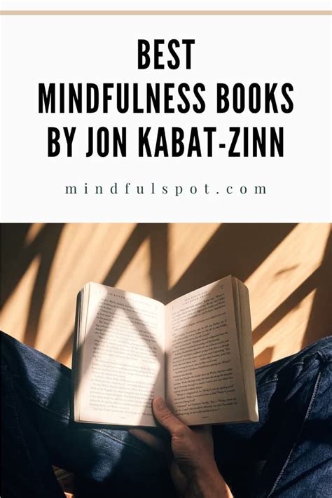 5 Best Jon Kabat-Zinn Books on Mindfulness (With Quotes) - Mindful Spot