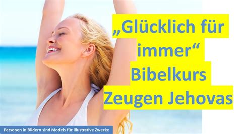 Glücklich für immer Bibelkurs Zeugen Jehovas YouTube