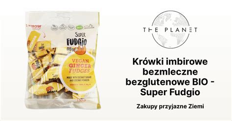 Krówki imbirowe bezmleczne bezglutenowe BIO Super Fudgio The Planet