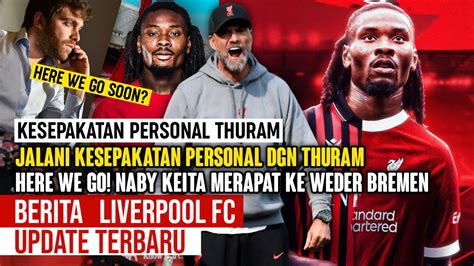 Here We Go Kesepakatan Personal Thuram Pemain Incaran Klopp Siap