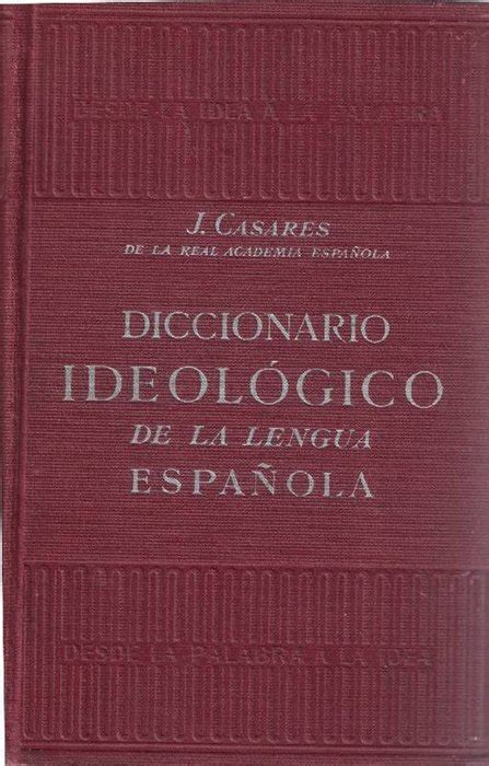 Diccionario ideológico de la lengua española Primera edición by