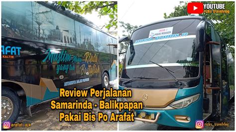 Perjalanan Samarinda Balikpapan Pakai Bus Youtube