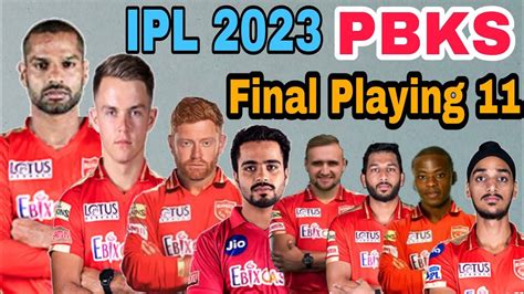 Ipl 2023 Punjab Kings Final Playing 11 Pbks Best Playing 11 For Ipl