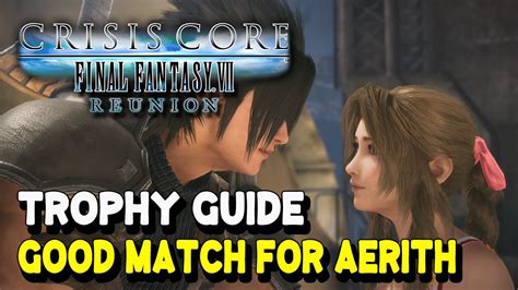 Crisis Core Final Fantasy Reunion Good Match For Aerith Trophy