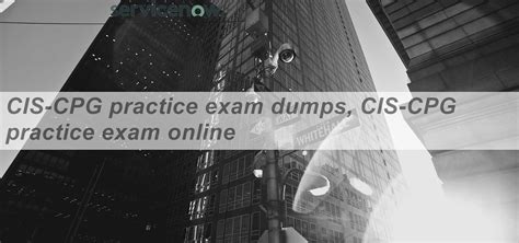 Cis Cpg Practice Exam Dumps Cis Cpg Practice Exam Online