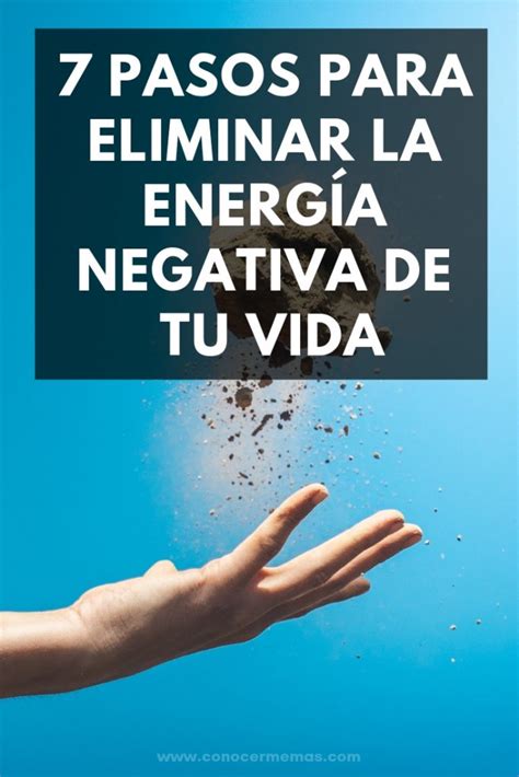 Pasos Para Eliminar La Energ A Negativa De Tu Vida