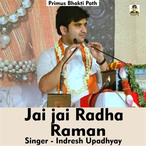 Stream Jai jai Radha Raman Hari bol (Hindi Song) by Indresh Upadhyay ...