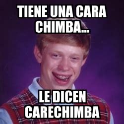 Meme Bad Luck Brian Tiene Una Cara Chimba Le Dicen Carechimba