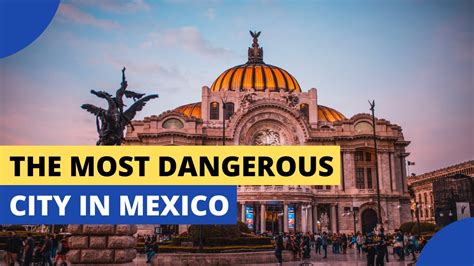 The Most Dangerous City In Mexico Youtube