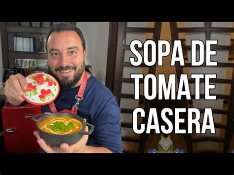 Sopa De Jitomate Rostizado Deliciosa Receta Casera Para Tu Cocina