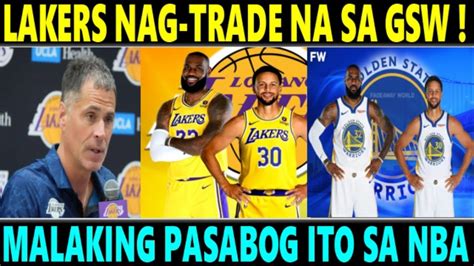 Just In Lakers Nag Trade Na Pala Sa Gsw Tungkol Sa Lebron James