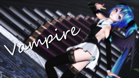 【mmd】vampire ヴァンパイア Tda式改変初音ミク【4k】 Youtube