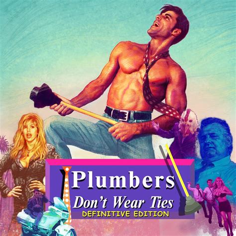 Plumbers Don T Wear Ties Definitive Edition