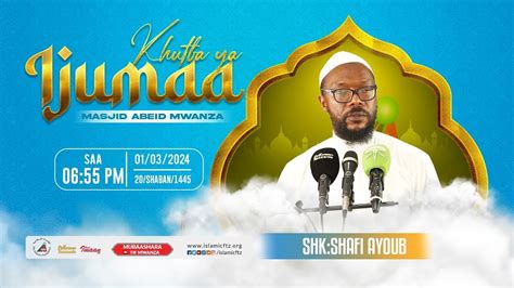 Live Khutba Ya Ijumaa Sheikh Shafi Ayoub Shaaban Ah