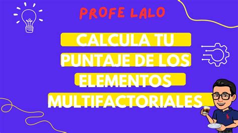 Calcula El Puntaje De Los Elementos Multifactoriales Proceso De