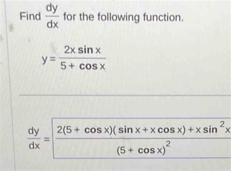 Solved Find Dy Dx For The Following Function Y Xsin X Cos X Dy Dx