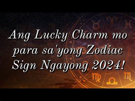 Ang Angkop Na Lucky Charm Mo Ngayong Para Sa Yong Zodiac Sign