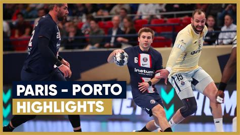 Handball Paris Vs Porto Le R Sum Highlights Ehf Champions