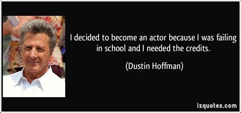 Famous quotes about 'Dustin Hoffman' - Sualci Quotes 2019